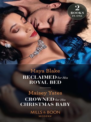 cover image of Reclaimed For His Royal Bed / Crowned For His Christmas Baby